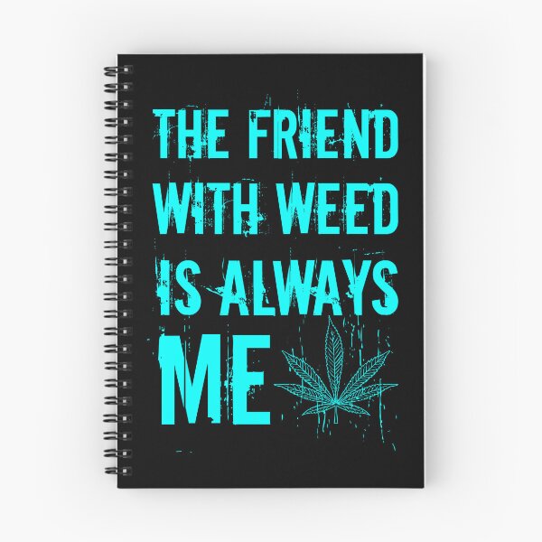 Item preview, The friend with weed is always me  funny 420 Stoner Blue designed and sold by YomeHayin.