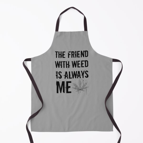 Item preview, The friend with weed is always me funny 420 Stoner Black designed and sold by YomeHayin.