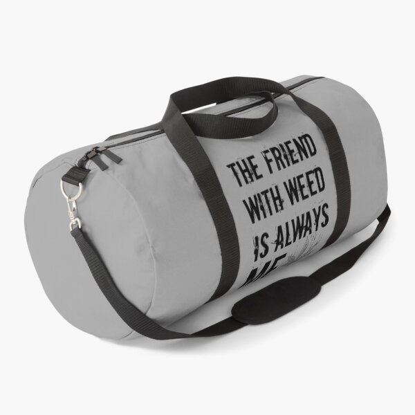 Item preview, The friend with weed is always me  funny 420 Stoner Black designed and sold by YomeHayin.
