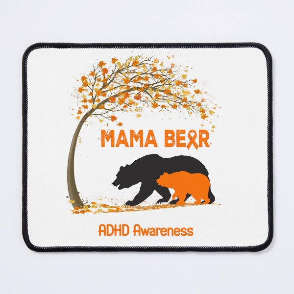 Item preview, Mama Bear ADHD Awareness designed and sold by Mnrshirley.