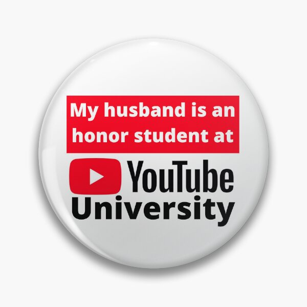 Item preview, My husband is an honor student at Youtube University designed and sold by E6Designs.