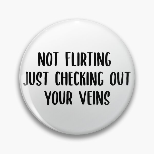 Item preview, Not Flirting Just Checking Out Your Veins stickers designed and sold by BestDesign US.