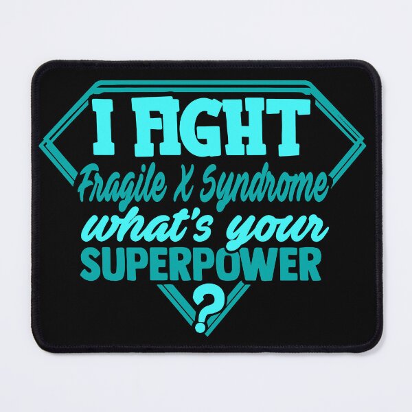 Item preview, I Fight Fragile X Syndrome What's Your Superpower designed and sold by Kohend.