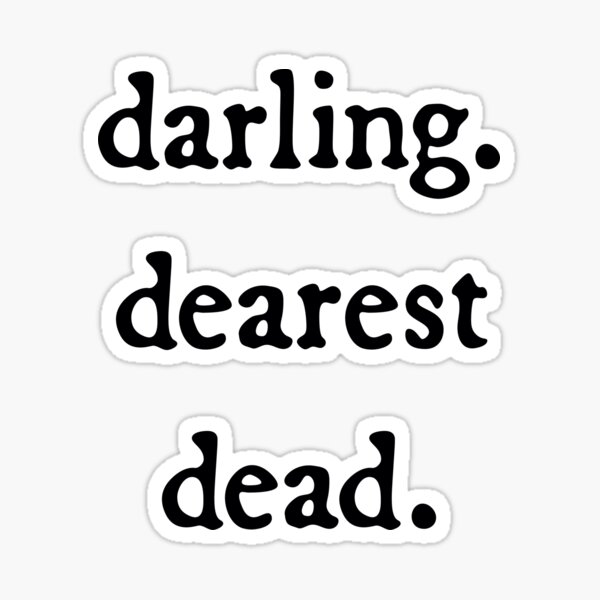 darling. dearest. dead. lemony snicket