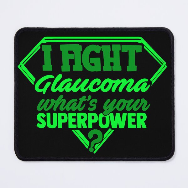 Item preview, I Fight Glaucoma What's Your Superpower designed and sold by Kohend.