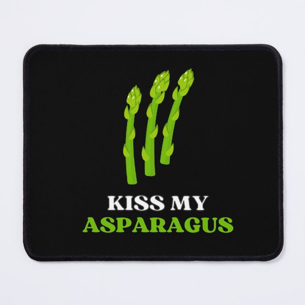 Item preview, KISS MY ASPARAGUS FOR COOKS AND CHEFS designed and sold by appareltolove.