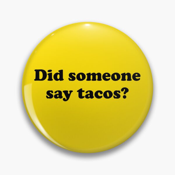 Item preview, Funny Taco Lover Gift Did Someone Say Tacos designed and sold by kmcollectible.