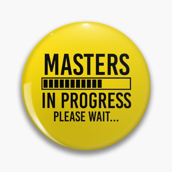 Item preview, Funny Masters Degree Gift Masters Student Gift Masters In Progress designed and sold by kmcollectible.
