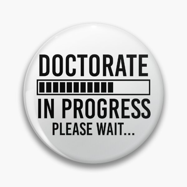 Item preview, Doctorate Gift Phd Gift Doctorate In Porgress designed and sold by kmcollectible.