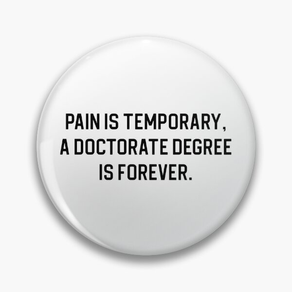 Item preview, Doctorate Gift Phd Gift Pain Is Temporary A Doctorate Degree Is Forever designed and sold by kmcollectible.