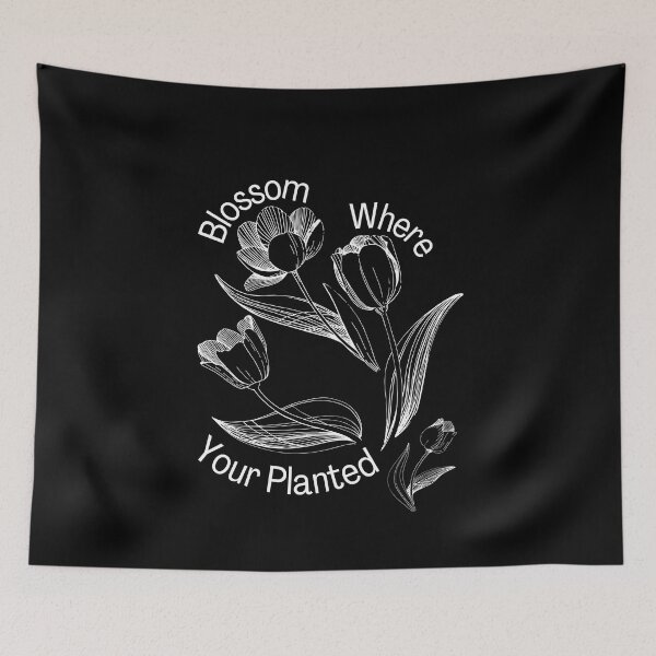 Item preview, Blossom Where Your Planted designed and sold by RedSparkle.