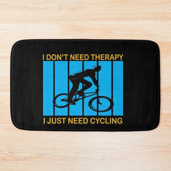 Item preview, I dont Need Therapy I just Need Cycling All i need this bike bicycle Essential Gifts mom, dad, Design Happy Apparel Essential Inspiration Joy Mood designed and sold by DesignByHeartUK.