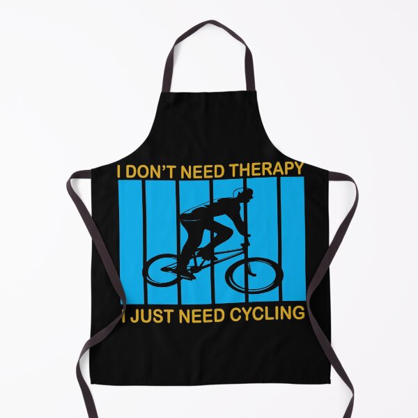 Item preview, I dont Need Therapy I just Need Cycling All i need this bike bicycle Essential Gifts mom, dad, Design Happy Apparel Essential Inspiration Joy Mood designed and sold by DesignByHeartUK.