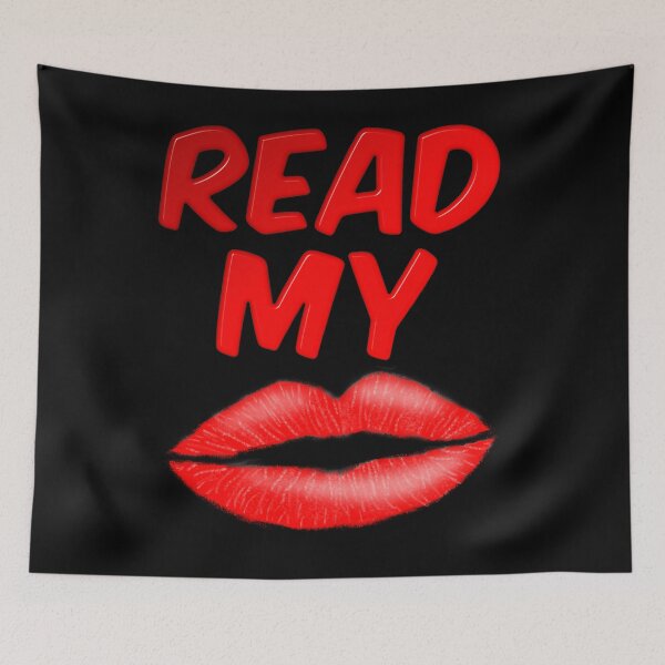 Item preview, Read My Lips designed and sold by MarkUK97.