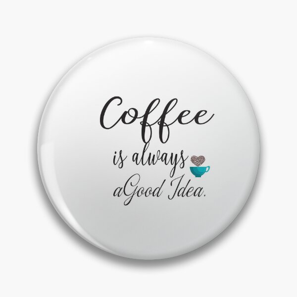 Item preview, i like coffee i love good coffee, Coffee Is Always A Good Idea designed and sold by ASSOUKI9.