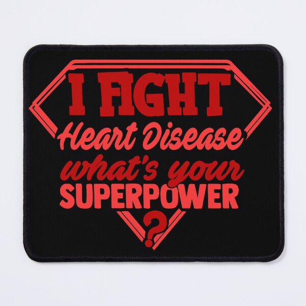 Item preview, I Fight Heart Disease What's Your Superpower designed and sold by Kohend.