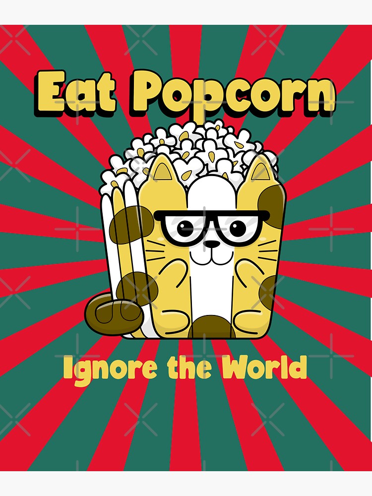 ""Eat Popcorn Ignore the World" Sweet and Salty Popcorn" Sticker for