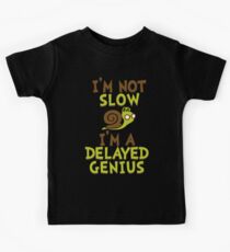 I'm Not Slow, I'm A Delayed Genius College Life Expert Prodigy Humor Kids Tee