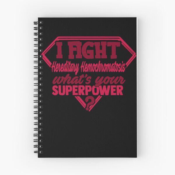 Item preview, I Fight Hereditary Hemochromatosis What's Your Superpower designed and sold by Kohend.