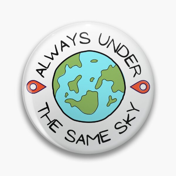 Item preview, Always Under The Same Sky Shirt, Sticker and Pin Best New Cute, Lovely and Creative Shirt, Sticker and Pin Design 2022 Always Under The Same Sky designed and sold by BasicBeachCR.