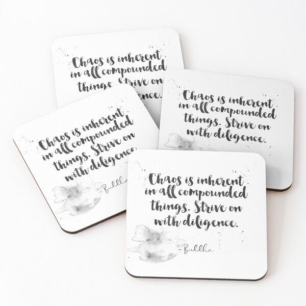 Item preview, Chaos is inherent in all compounded things. Strive On With Diligence - Quotes From Buddha On Life designed and sold by Buddhaport.