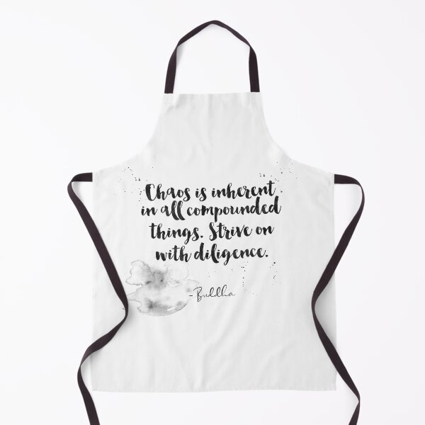 Item preview, Chaos is inherent in all compounded things. Strive On With Diligence - Quotes From Buddha On Life designed and sold by Buddhaport.