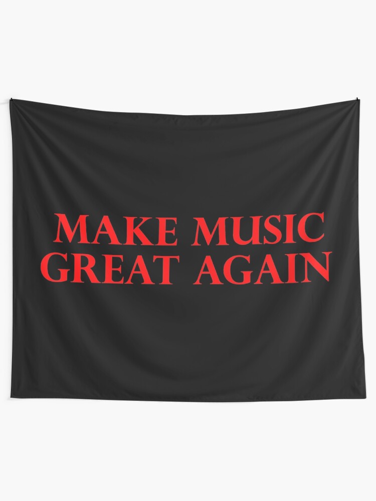 Alternate view of MAKE MUSIC GREAT AGAIN - Art By Kev G Tapestry
