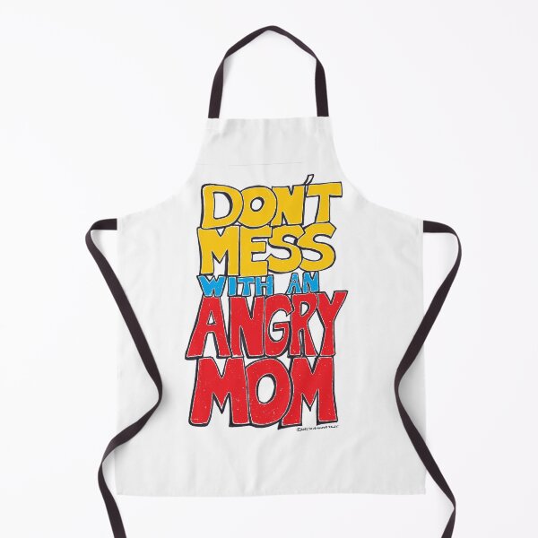 Artikelvorschau, Don't Mess With An Angry Mom  entworfen und verkauft von SoulMama1970.