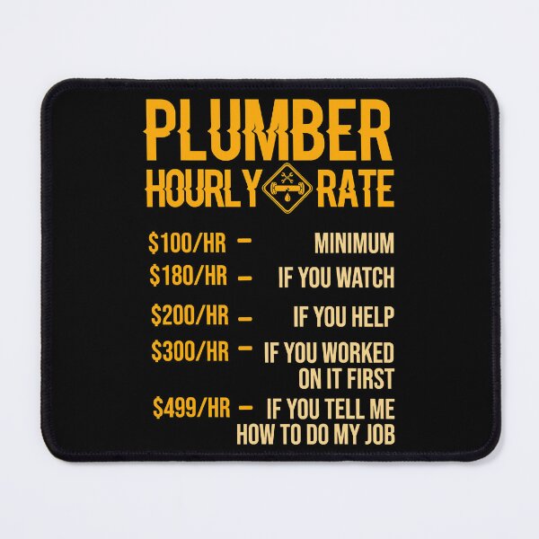 Item preview, Plumber Hourly Rate Funny Plumber designed and sold by ujgbnx.