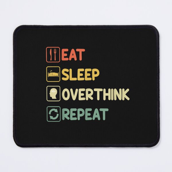 Item preview, Funny Eat Sleep Overthink Repeat T-Shirt designed and sold by Chambers-Avara.