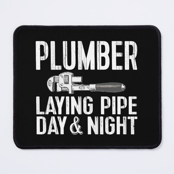Item preview, Plumber Laying Pipe Day And Night designed and sold by ujgbnx.
