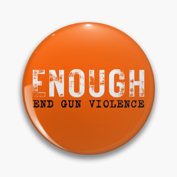 Artikelvorschau, Enough End Gun Violence, No Gun Awareness Day, Wear Orange T-shirt entworfen und verkauft von calalassy.