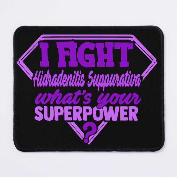 Item preview, I Fight Hidradenitis Suppurativa What's Your Superpower designed and sold by Kohend.