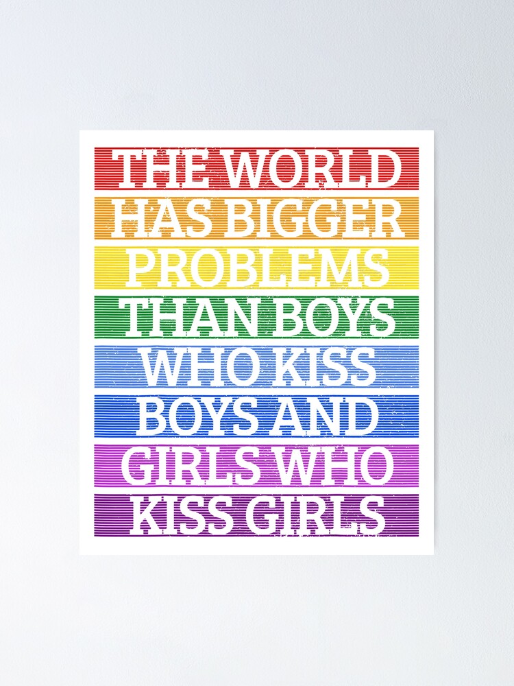 Gay Pride Month Lgbt The World Has Bigger Problems Rainbow Poster For Sale By Scottebuca 2664