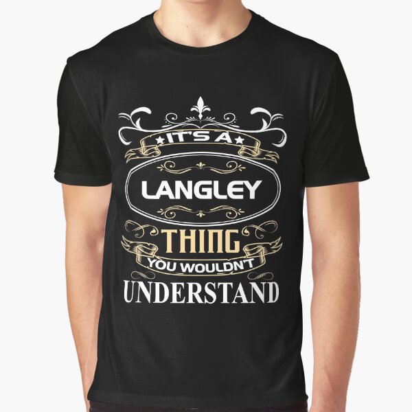 Item preview, Langley Name Shirt It's A Langley Thing You Wouldn't Understand designed and sold by StuartleNemiah.