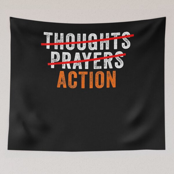 Item preview, Anti Gun Thoughts Prayers Action Enough End Gun Violence designed and sold by TristanPierre.