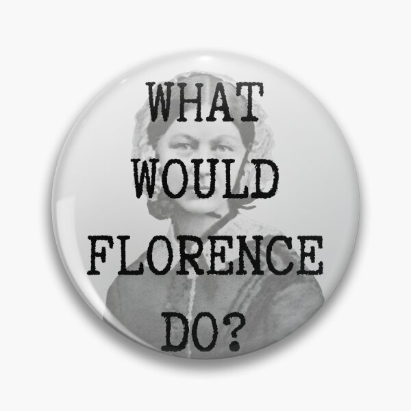 Item preview, What Would Florence Do? designed and sold by RSF08.