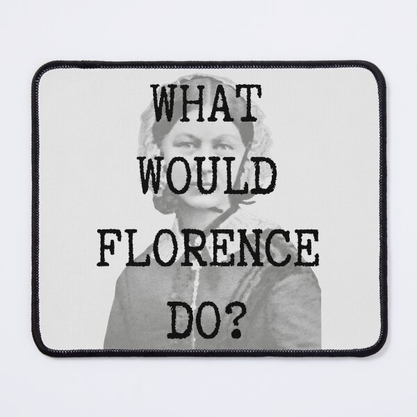 Item preview, What Would Florence Do? designed and sold by RSF08.
