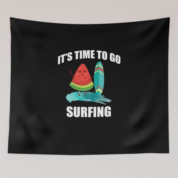 Item preview, it's time to go surfing, Funny Summer Surf Time  designed and sold by yssnyd.