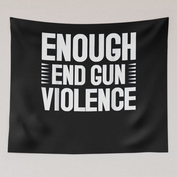 Item preview, Enough End Gun Violence Wear Orange designed and sold by TristanPierre.