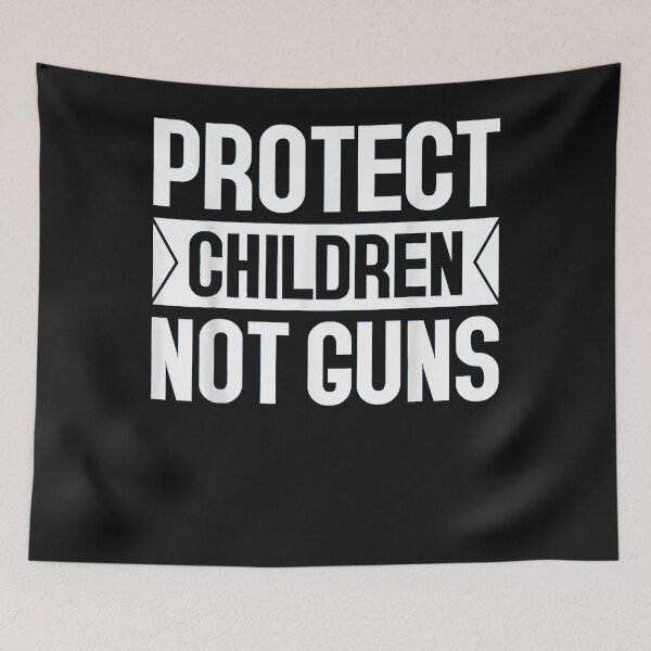 Item preview, Protect Children Not Guns Enough End Gun Violence designed and sold by TristanPierre.