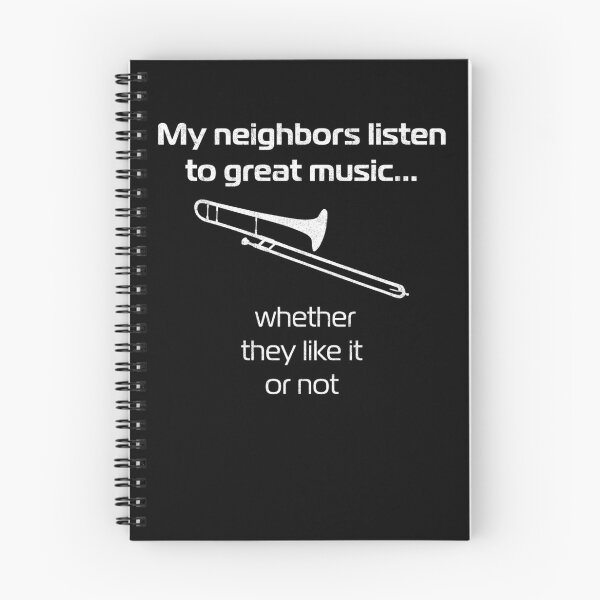 Item preview, Trombone | My Neighbors listen to great music whether they like it or not designed and sold by Gregg Brinkerhoff.