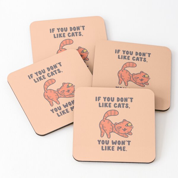 Item preview, If You Don't Like Cats designed and sold by thesadsquatch.