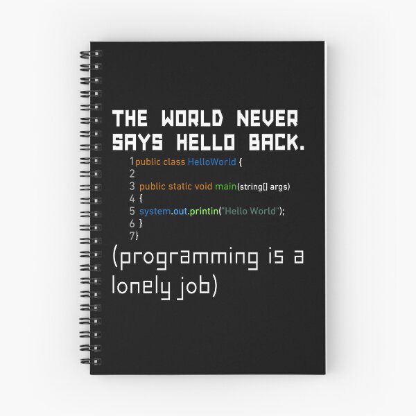 Item preview, Funny Java Hello World Program "The World Never Says Hello Back" designed and sold by SereneSouls.