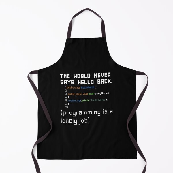 Item preview, Funny Java Hello World Program "The World Never Says Hello Back" designed and sold by SereneSouls.