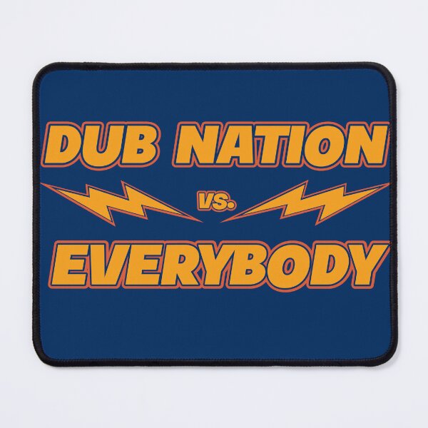 Item preview, dub Nation vs Everybody designed and sold by thatDudeAZ89.