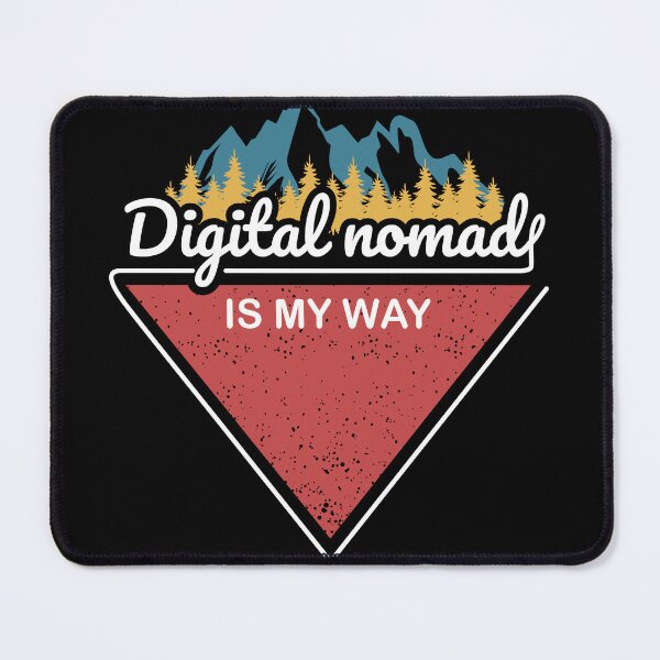 Item preview, Digital Nomad is My Way, Cute Quote For Digital Nomad Workers designed and sold by tee-sh.