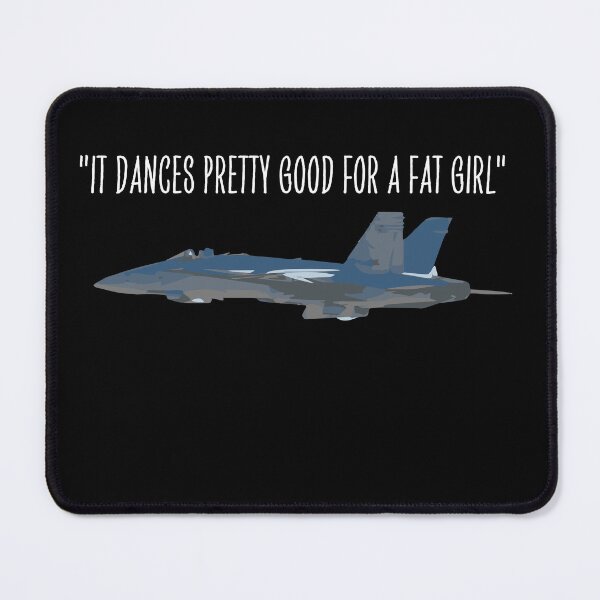 Item preview, It Dances Pretty Well For a Fat Girl designed and sold by Peter Stawicki.