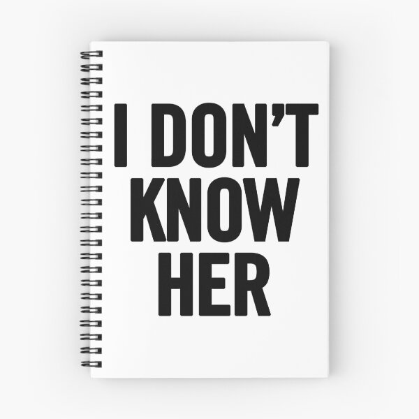 Item preview, I Don't Know Her (Black)  designed and sold by sergiovarela.