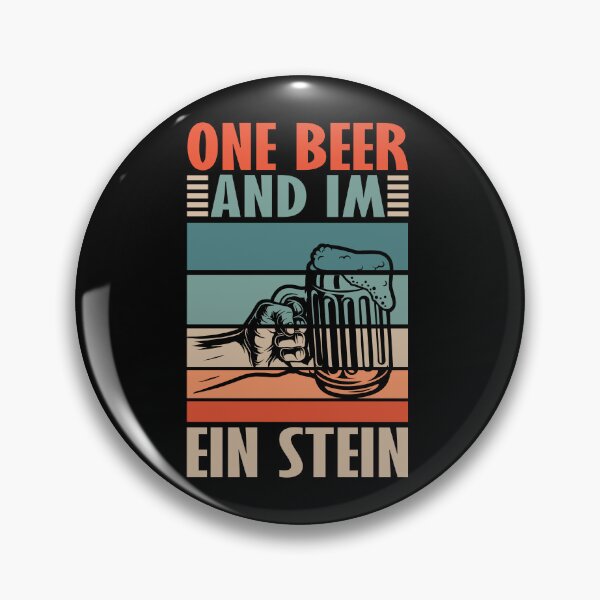 Item preview, One Beer and Im Ein Stein designed and sold by Peter Stawicki.